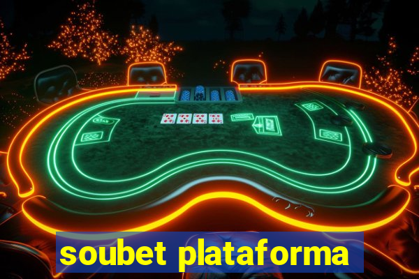 soubet plataforma